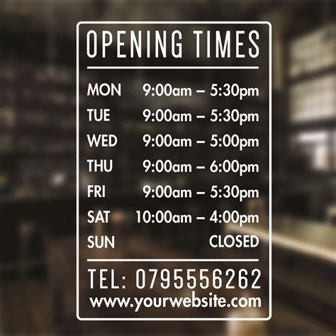 Opening hours .